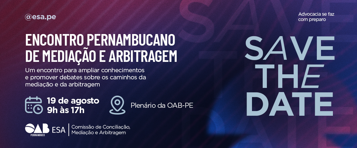 Dia: 19/08 - Encontro Pernambucano de Mediação e Arbitragem