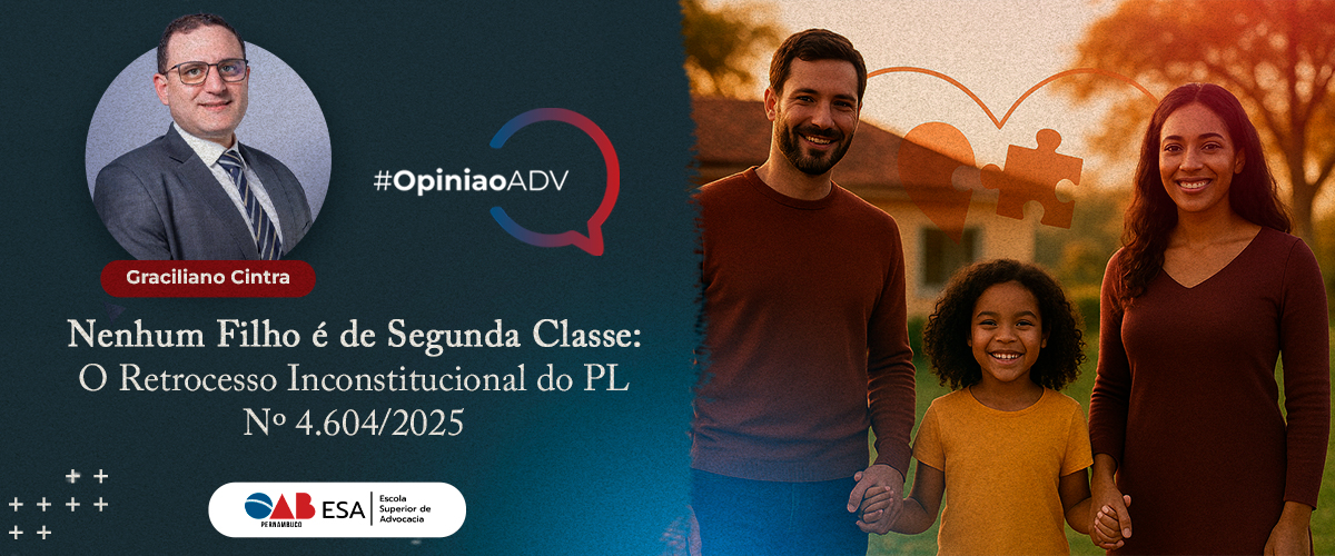 Nenhum Filho é de Segunda Classe: O Retrocesso Incostitucional do PL Nº 4.604/2025